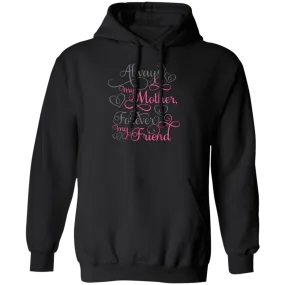 Always a mother....Pullover Hoodie