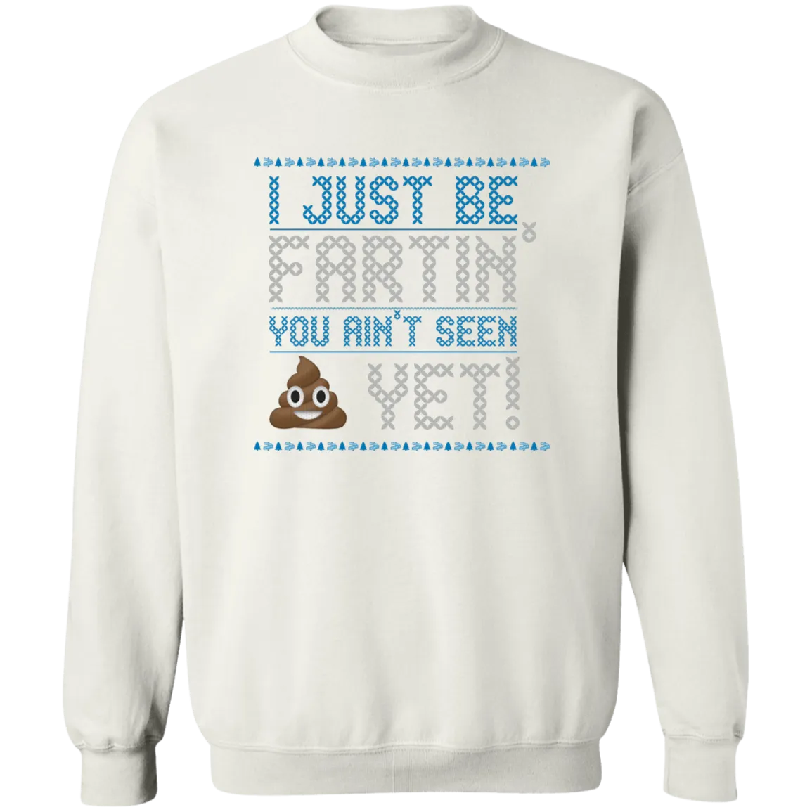 I Just Be Fartin' Christmas Sweater