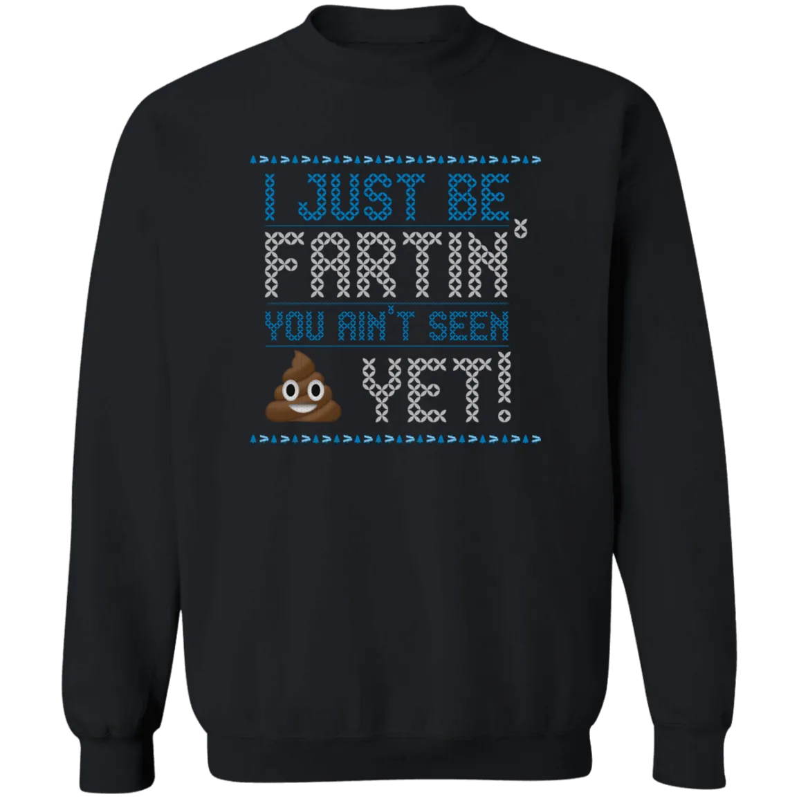 I Just Be Fartin' Christmas Sweater